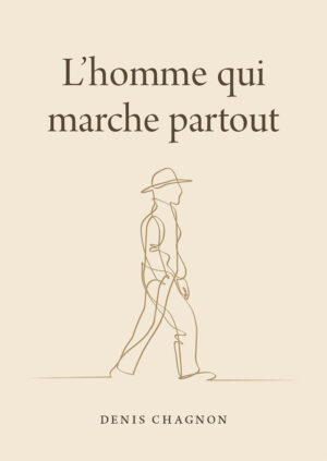 Page Couiverture - L'homme qui marche partout